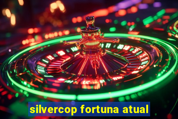 silvercop fortuna atual